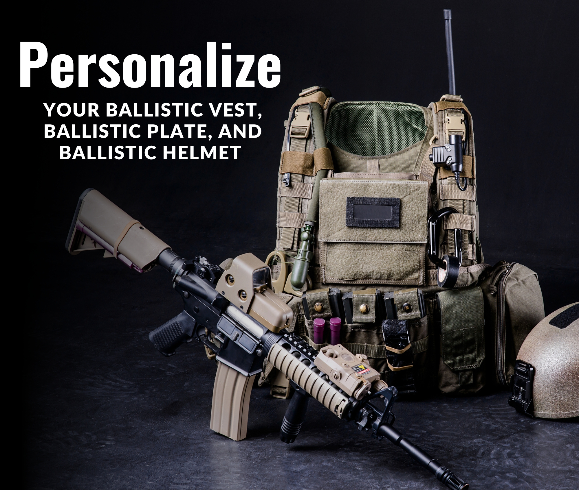 Personalize Your Ballistic Vest, Ballistic Plate, and Ballistic Helmet to Your Specifications